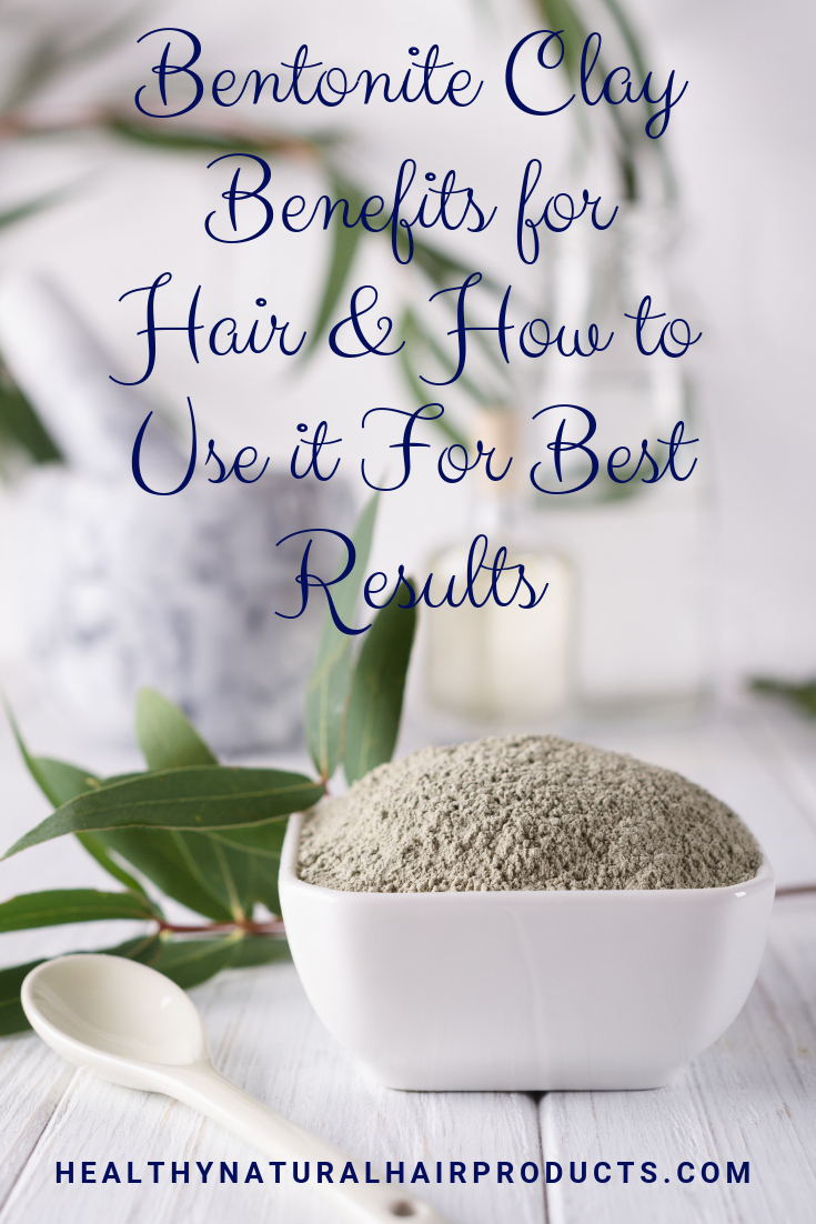 Unlock Stronger, Healthier Hair with Bentonite Clay Benefits
