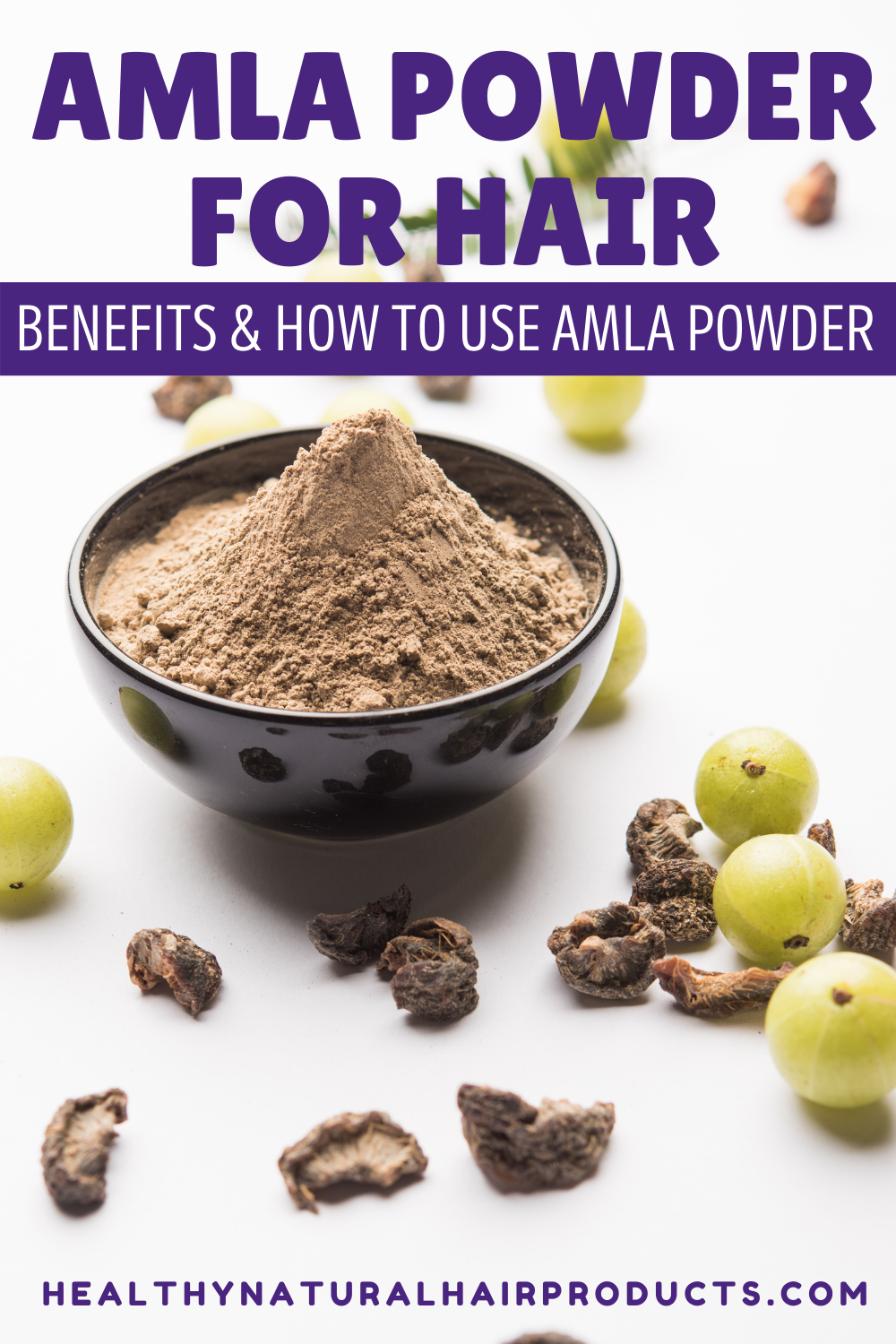 Amla powder for hair, benefits and how to use amla powder Healthy
